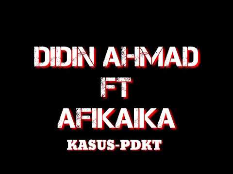 KASUS-PDKT/FVNKY={DIDIN AHMAD FT AFIKAIKA}.fl studio mobile