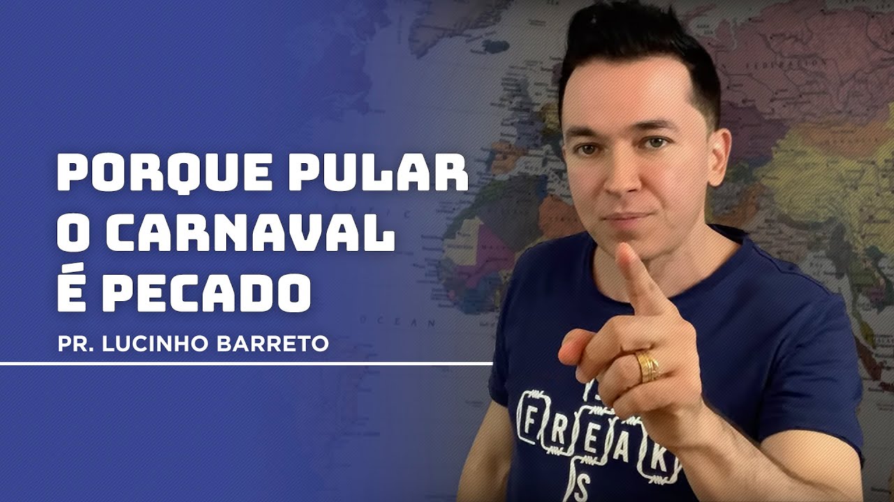 Porque pular o carnaval é pecado | Pr. Lucinho