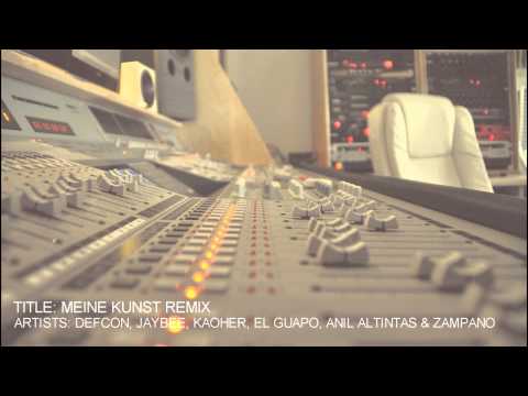AUDIO - Defcon, Jaybee, Kaoher, El Guapo, Anil Altintas & Zampano "Meine Kunst" (REMIX)