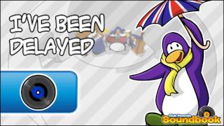 Club Penguin OST: I've Been Delayed