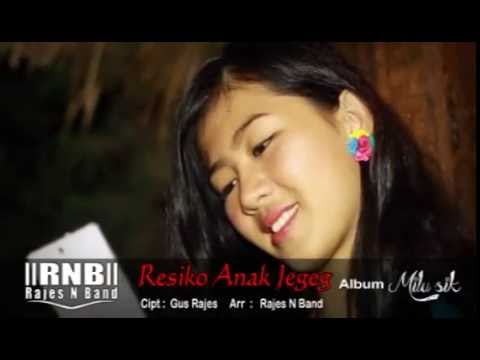 RAJES N BAND - Resiko Anak Jegeg (Album "Milu Sik")