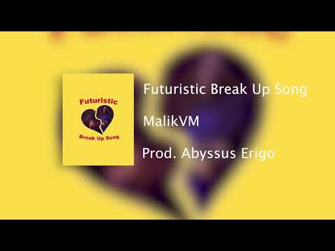 MalikVM - Futuristic Break Up Song (Official Audio)