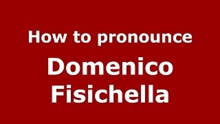 How to pronounce Domenico Fisichella