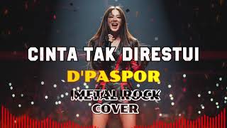 Download lagu (ROCK METAL ENERGY) CINTA TAK DIRESTUI - D'PASPOR COVER  BY BALAPATI mp3