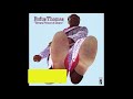 RUFUS THOMAS - I WANNA SANG (1973)