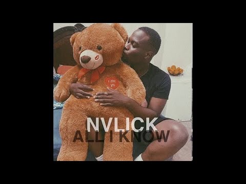 NVLICK- All I Know 🧸 ( Audio)