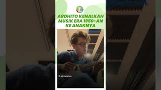 Punya Keinginan Anaknya Jadi Musisi, Ardhito Pramono Mulai Kenalkan Musik Era 1950-an pada Asmara