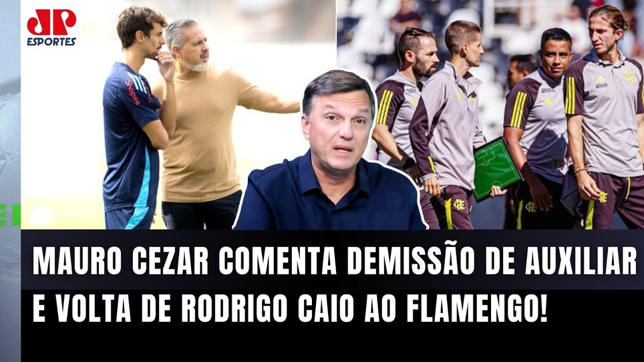 "É ISSO! Essa DEMISSÃO no Flamengo foi..." Mauro Cezar COMENTA SAÍDA de auxiliar e volta de R. Caio!