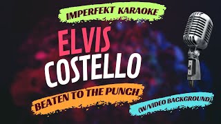 Elvis Costello karaoke - Beaten To The Punch (w/video background)