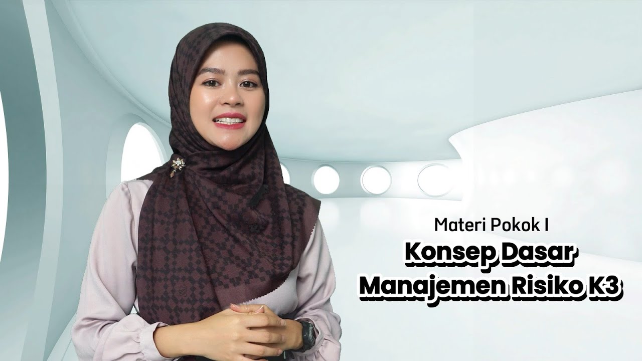 MP1 Konsep Dasar Manajemen Risiko Keselamatan dan Kesehatan Kerja