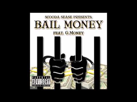 Scooda Sease - Bail Money feat. G.Money