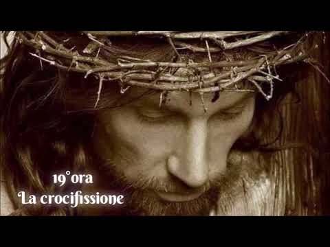 Le ore della Passione - 19°ora - La Crocifissione
