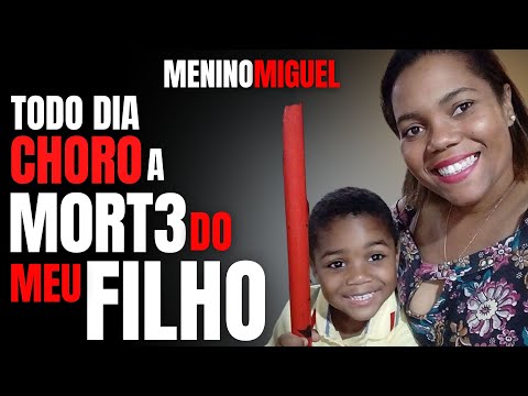 MENINO MIGUEL - ELE PODIA ESTAR VIVO, ELE NÃO CAIU DO 9.o ANDAR - ENTREVISTA COM A MÃE
