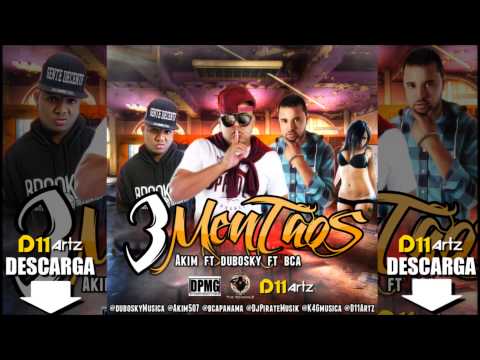 Akim ft Dubosky ft BCA - 3 Mentaos - @D11Artz