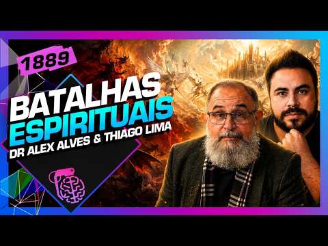 BATALHA ESPIRITUAL: THIAGO LIMA E DR. ALEX ALVES – Inteligência Ltda. Podcast #1889