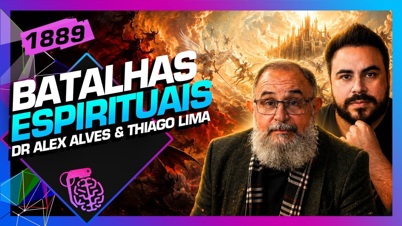 BATALHA ESPIRITUAL: THIAGO LIMA E DR. ALEX ALVES  - Inteligência Ltda. Podcast #1889