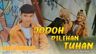 Download lagu Arbil Fahrizan - Jodoh Pilihan Tuhan mp3