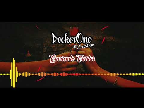 BOCKER ONE FT. DEOS DEIV - QUERIENDO OLVIDAR