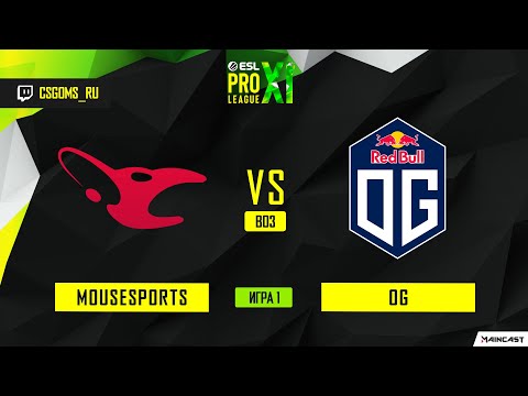 mousesports vs OG [Map 1, Mirage] (Best of 3) ESL Pro League | Groups