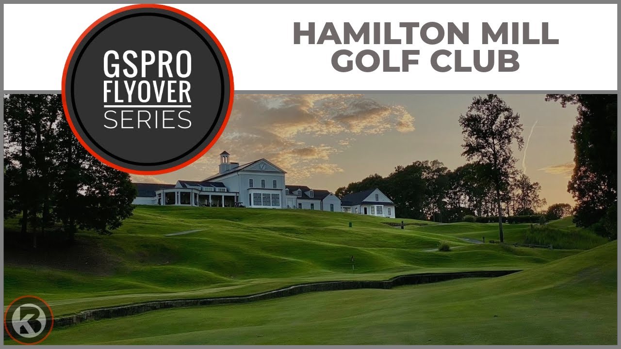 Watch Hamilton Mill Golf Club flyover on YouTube