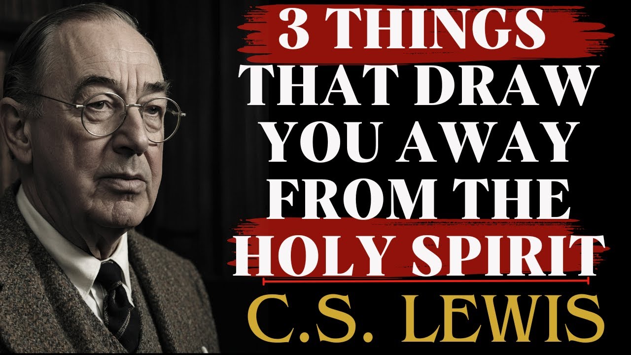 Stop Doing These 3 Things If You Want to Be Guided by the Holy Spirit | C.S Lewis Sermons