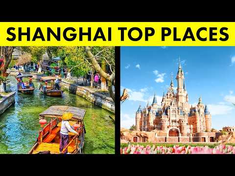 10 Best Places to Visit in Shanghai, China