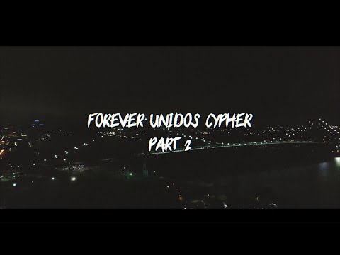 Forever Unidos Cypher Part 2