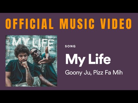 Goony Ju - My Life (feat. Pizz Fa Mih)Official Music Video
