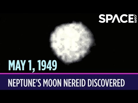 OTD in Space – May 1: Neptune's Moon Nereid Discovered