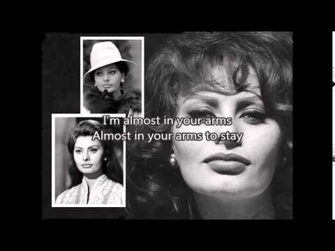 SOPHIA LOREN - Almost In Your Arms with lyrics
