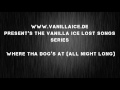 Vanilla Ice Where Tha Dog S At