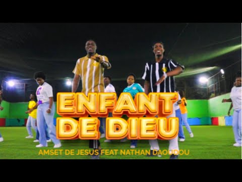 Enfant de Dieu — Amset de Jésus feat. Nathan Daoudou