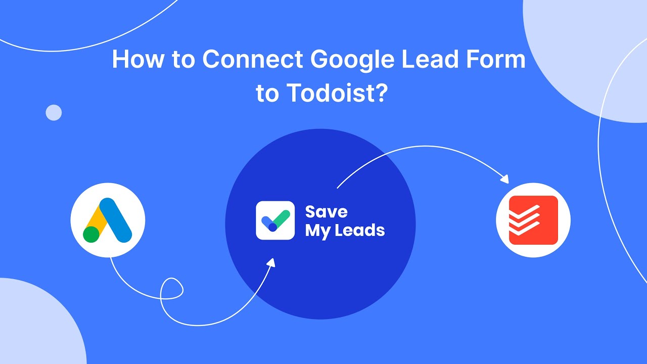 How to Connect Google Lead Form to Todoist