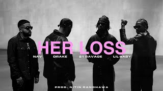 Drake & 21 Savage - HER LOSS ft. NAV, Lil Baby