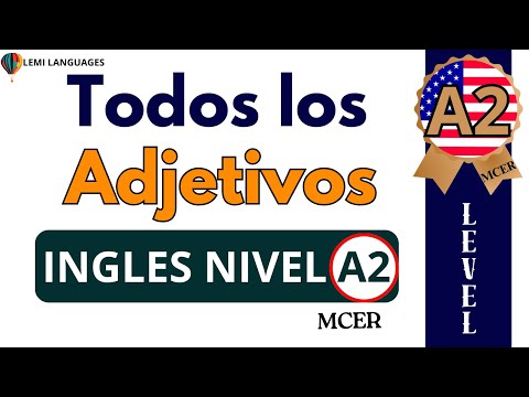 Todos los Adjetivos Inglés Nivel A2 - English Adjectives Level A2 MCER
