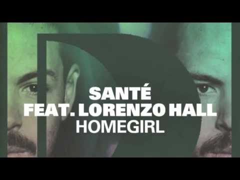 Santé feat. Lorenzo Hall - Homegirl (Rampa Remix)