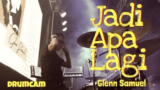 GLENN SAMUEL - JADI APA LAGI Live (DRUMCAM)