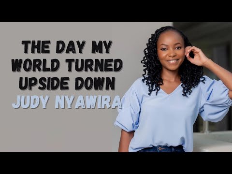 1353. Life's Unpredictable Twist: The Day My World Turned Upside Down - Judy Nyawira (@bimkurugenzi)