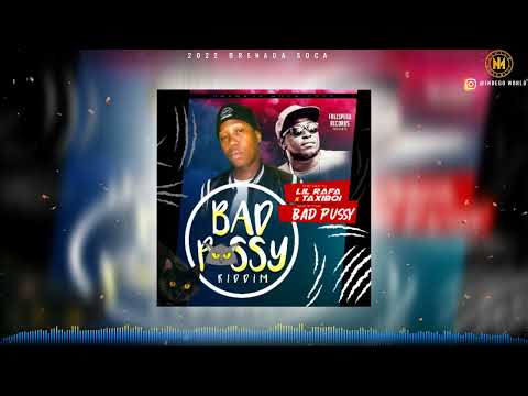 Lil Rafa Ft Taxi Boy - Bad Pussy (Official Audio) | Bad Pussy Riddim | 2022 Grenada Soca
