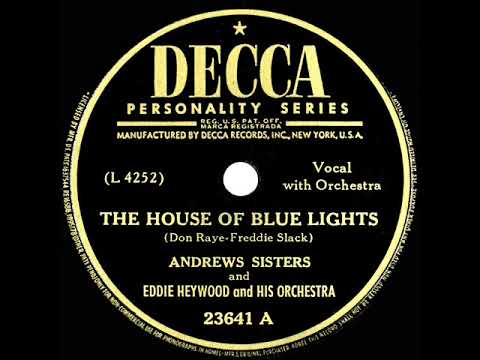 1946 Andrews Sisters & Eddie Heywood - The House Of Blue Lights