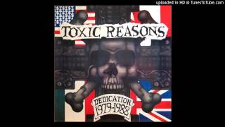 Toxic Reasons - Whole World's on Fire