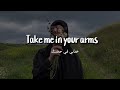Take Me In Your Arms خذني في حضنك Lirik Terjemahan Arabic Song Trending Tiktok Viral