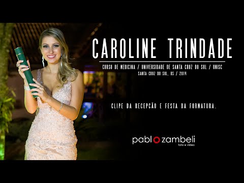 Clipe de Formatura - Caroline Trindade
