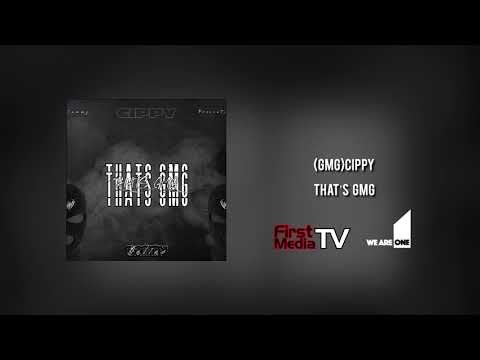 (GMG)Cippy - That's GMG [Audio] | First Media TV