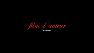 film d'auteur (2019) - OFFICIAL TRAILER