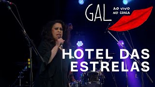 Gal Costa | Hotel das Estrelas | As várias Pontas de Uma Estrela Ao Vivo no Coala