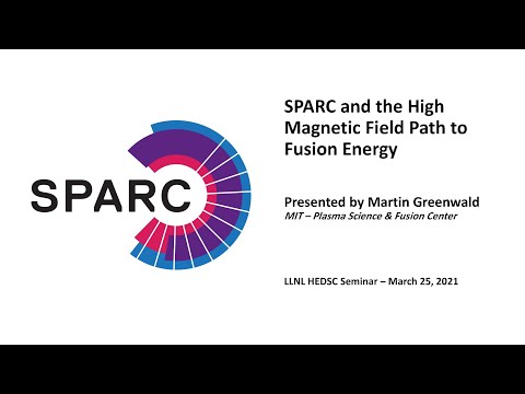 HEDS | SPARC and the high-field path to fusion energy