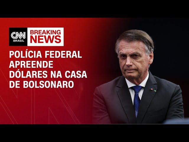 Polícia Federal apreende dólares na casa de Bolsonaro | LIVE CNN