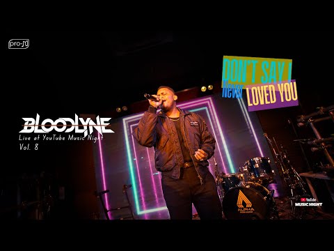Bloodlyne - Don't Say I Never Loved You (Live From Youtube Music Night Vol. 8)