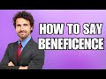 How To Pronounce Beneficence (Correctly)